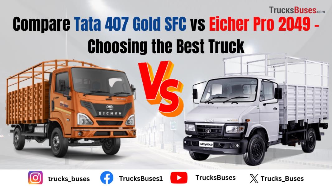 Compare Tata 407 Gold SFC vs Eicher Pro 2049